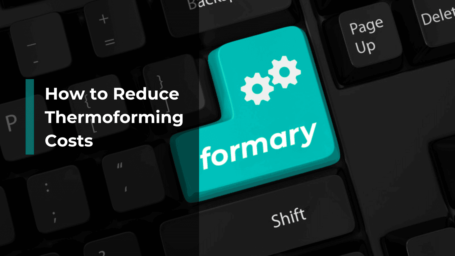5 ways formary reduces thermoforming costs Blog Banner