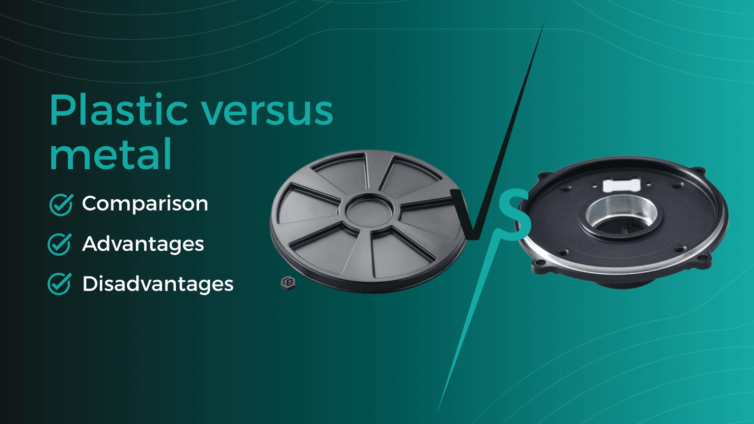 Comparison: Plastic vs. Metal – Differences, Similarities, Advantages & Disadvantages