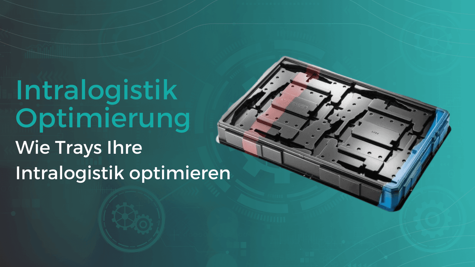 Intralogistik mit Trays optimieren_Banner